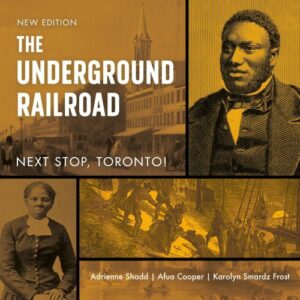 image of harriet tubman with the words the underground railroad , next stop toronto