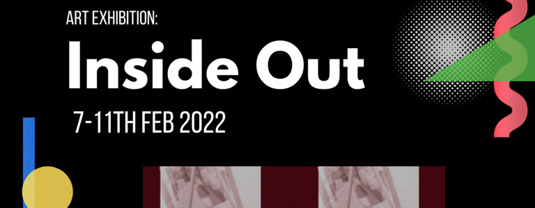 Art Exhibition: Inside Out Feb 7-11, 2022