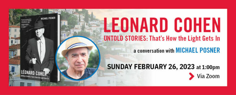 York CJS banner for Leonard Cohen: Untold Stories: That's How the Light Gets In, a conversation with Michael Posner. Sunday, Feb. 26 at 1 p.m. via Zoom.