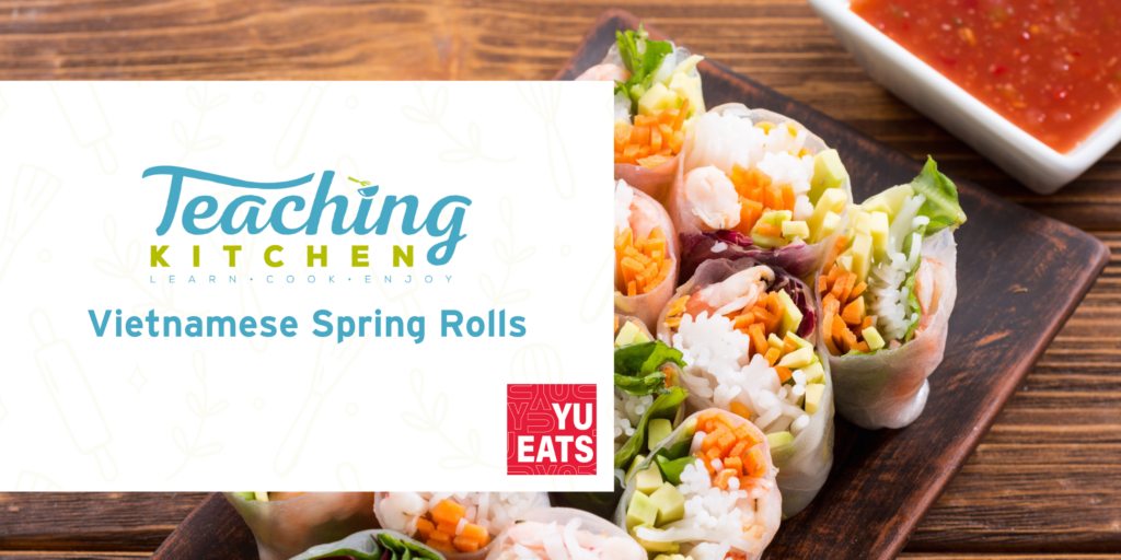 Spring Rolls Event FREE COOKING CLASS: Teaching Kitchen, Vietnamese Spring Rolls - York ...