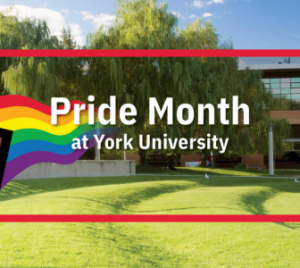 York Keele Campus with text on top announcing it is Pride Month